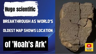 Huge scientific breakthrough as worlds oldest map shows location of Noahs Ark [upl. by Dleifniw464]