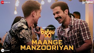 Maange Manzooriyan  Badhaai Do  Rajkummar Rao Bhumi Pednekar Maalavika Manoj Khamosh S Azeem S [upl. by Dorthy]