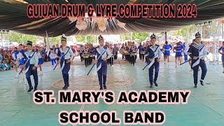 GUIUAN DRUM AND LYRE COMPETITION 2024 ST MARYS ACADEMY SCHOOL BAND [upl. by Annawd653]