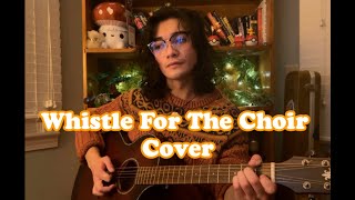 Whistle For The Choir by The Fratellis Cover [upl. by Sewell]