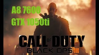 COD BLACK OPS 3  A8 7600Gtx 1050ti OC  Gameplay [upl. by Rather102]