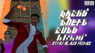 Grand Theft Auto San Andreas  Jithu Jiladi Remix [upl. by Iruyas]