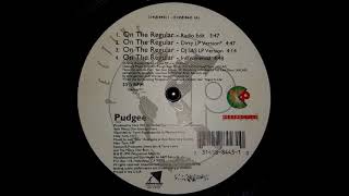 Pudgee  On The Regular Nick Wiz Remix 1995 HQ [upl. by Naired]