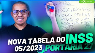 NOTA TABELA DO INSS PORTARIA MPSMF Nº 27 MAIO DE 2023 [upl. by Pineda970]