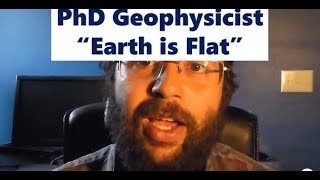 Top Geophysicist States the Earth is Flat  Part II [upl. by Ednihek]