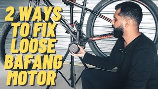 Two Ways to Fix Your Bafang Mid Drive Loose Motor [upl. by Sidman724]