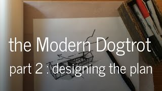 The Modern Dogtrot Floor Plan  Part 2 [upl. by Hesther]