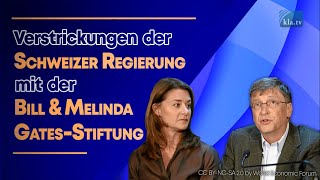 Verstrickungen der Schweizer Regierung mit der Bill amp Melinda Gates Stiftung [upl. by Yle45]