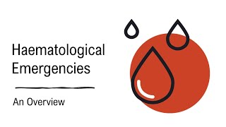 Haematological Emergencies [upl. by Loats]