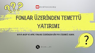 AYA GSP ve FBC Fonları ile TemettüKâr Payı Yatırımı Yapmak [upl. by Clementi35]