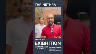 THRINETHRA PHOTOGRAPHY EXHIBITION 2024ahorts youtube exbition photographer [upl. by Medeah]