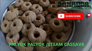 EP26CASSAVA RECIPE PALYOK PALYOK STEAM CASSAVA GANADOR [upl. by Anyzratak]