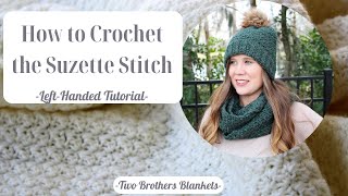 How to Crochet the Suzette Stitch LeftHanded Tutorial [upl. by Marie-Jeanne]