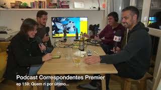 Podcast Correspondentes Premier Episódio 159 [upl. by Gunzburg]