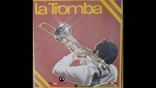 La Tromba – La Tromba 1982 Colombia Full Albumbsid3music [upl. by Lilli]