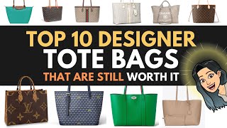 TOP 10 designer TOTE Bags that are STILL WORTH IT 🥰 💓 Luxury Tote Bags 💓 Best Designer Work Bag [upl. by Sirdi]