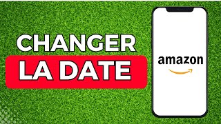 Comment Changer La Date De Livraison Sur Amazon [upl. by Enrobso]