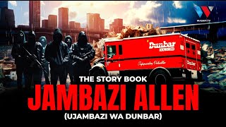 The Story Book  Ujambazi wa Dunbar DUNBAR ARMED ROBBERY Swahili Documentary [upl. by Tisbee291]