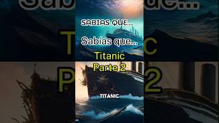 Hechos extraños que rodearon el hundimiento del Titanic history sabiasque [upl. by Adiraf]