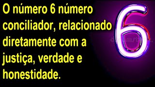 🔥 NUMEROLOGIA SIGNIFICADO NUMERO 6 O Número 6 e Suas Influências na Numerologia [upl. by Edik201]