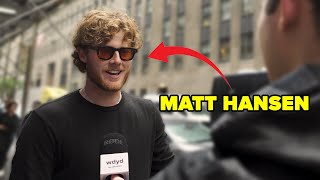 I asked Matt Hansen what he does for a living… [upl. by Araeit]