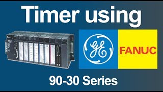 GE Fanuc 9030 PLC  Proficy Machine Edition Basics Timers [upl. by Darcey]