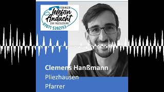 24 06 30 Clemens Hanßmann  Tübinger Telefonandacht zur Tageslosung [upl. by Abla]