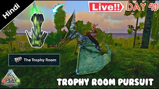 Day 40  Preparing For Trophy Room Pursuit  Solo Live Series Ark Survival Evolved Mobile Hindi [upl. by Adnotal734]