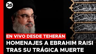 🔴 EN VIVO  HOMENAJES AL PRESIDENTE FALLECIDO DE IRAN EBRAHIM RAISI [upl. by Harp802]