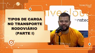 Tipos de carga no transporte rodoviário Parte I  Hivecloud [upl. by Aschim]