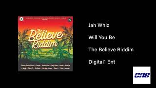 Jah Whiz  Will You Be Official Audio The Believe Riddim [upl. by Amaris]