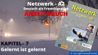 Netzwerk Arbeitsbuch – A2 Audio II KAPITEL –7 II Gelernt ist gelernt [upl. by Lekcar]