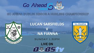 SHC A SF  Lucan Sarsfields v Na Fianna [upl. by Annaicul387]