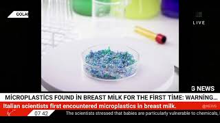 Microplastics found in breast milk for the first time Warning from scientists [upl. by Dunn]