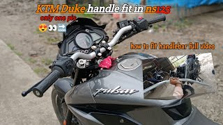 KTM DUKE🥵 HANDLEBAR FITTING😍 IN NS125 FULL VIDEO 😍🔜 modified ns125 ktm duke handlebar ns200 [upl. by Arodaeht212]