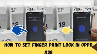 How to set Finger print lock in OPPO A38\How to set Finger Print Lock In OPPO A18 [upl. by Broucek244]