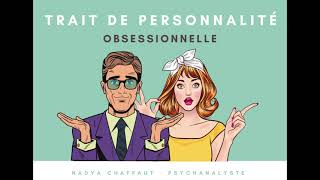 Des traits de la personnalité obsessionnelle [upl. by Eenyaj]