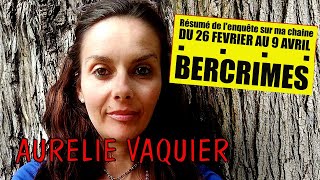 Retour chronologique de laffaire du crime Aurélie Vaquier [upl. by Nivad]