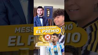 😨 MESSI NO GANÓ EL PIE DE ORO ‼️ futbol joshjuanico video viralvideo [upl. by Gokey803]