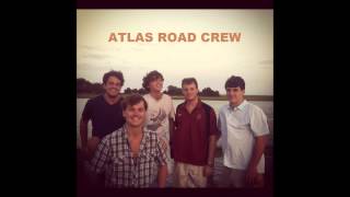 Atlas Road Crew  Morning Eyes [upl. by Guimar]