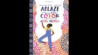 Ablaze with Color A Story of Painter Alma Thomas [upl. by Ixela578]