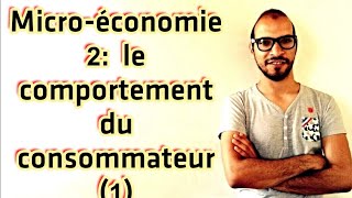 Microéconomie 2  le comportement du consommateur 1 adnantaalim [upl. by Abshier]