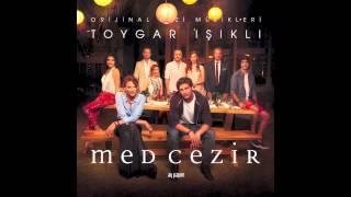 Med Cezir Jenerik Müziği Toygar Işıklı [upl. by Thia48]