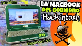 🍎LA NETBOOK DEL GOBIERNO HACKINTOSH☠️ LA MACBOOK DEL PUEBLO CEIBAL MAGALLANES MG4 CANAIMA MOJAVE [upl. by Maurise]