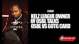 KELZ TALKS OSBL VS GOTG [upl. by Ilegna240]