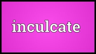 Inculcate Meaning [upl. by Kam]