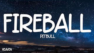 Pitbull  Fireball Lyrics ft John Ryan [upl. by Ruthven538]