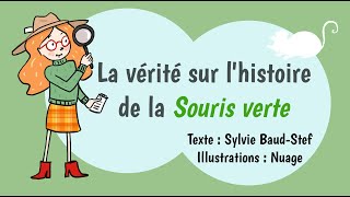 La vérité sur lhistoire de la souris verte [upl. by Cressy]