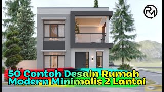 50 Contoh Desain Rumah Modern Minimalis 2 Lantai [upl. by Smada]