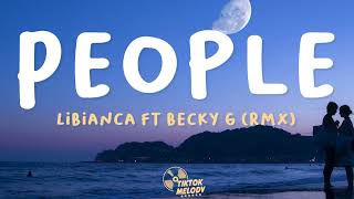 Libianca  People Lyrics ft Becky G [upl. by Noyahs]